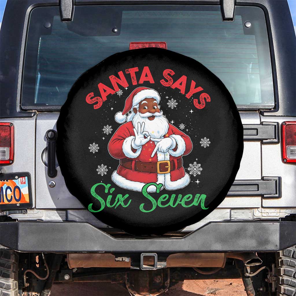 Funny Black Santa Says Six Seven Spare Tire Cover Christmas 67 Meme African American Santa Gen Alpha Slang TS11 No hole Black Print Your Wear