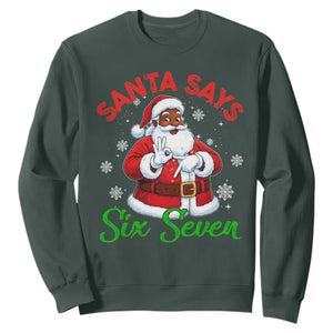 Funny Black Santa Says Six Seven Sweatshirt Christmas 67 Meme African American Santa Gen Alpha Slang TS11 Dark Forest Green Print Your Wear