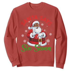 Funny Black Santa Says Six Seven Sweatshirt Christmas 67 Meme African American Santa Gen Alpha Slang TS11 Red Print Your Wear