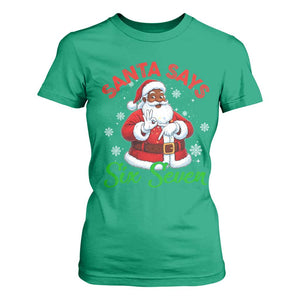 Funny Black Santa Says Six Seven T Shirt For Women Christmas 67 Meme African American Santa Gen Alpha Slang TS11 Irish Green Print Your Wear