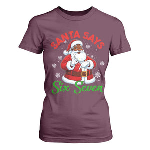 Funny Black Santa Says Six Seven T Shirt For Women Christmas 67 Meme African American Santa Gen Alpha Slang TS11 Maroon Print Your Wear