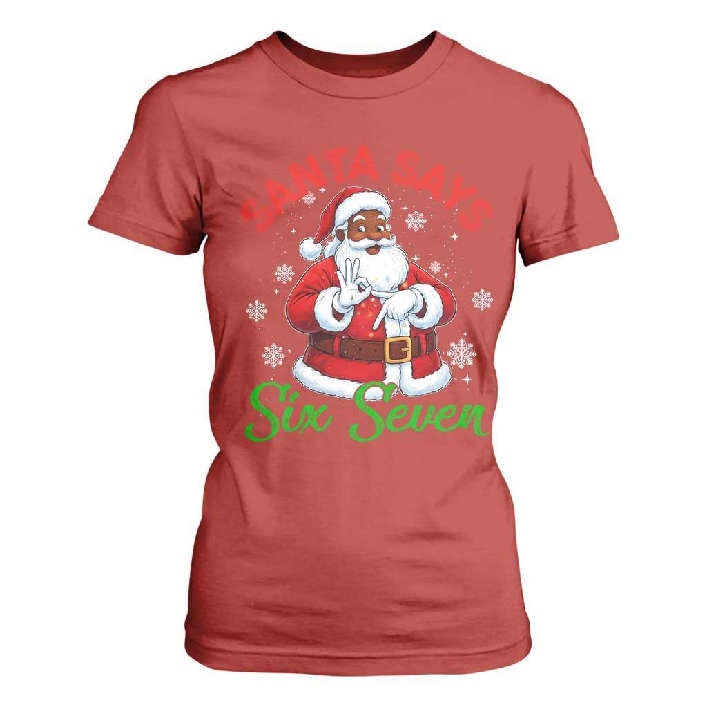 Funny Black Santa Says Six Seven T Shirt For Women Christmas 67 Meme African American Santa Gen Alpha Slang TS11 Red Print Your Wear