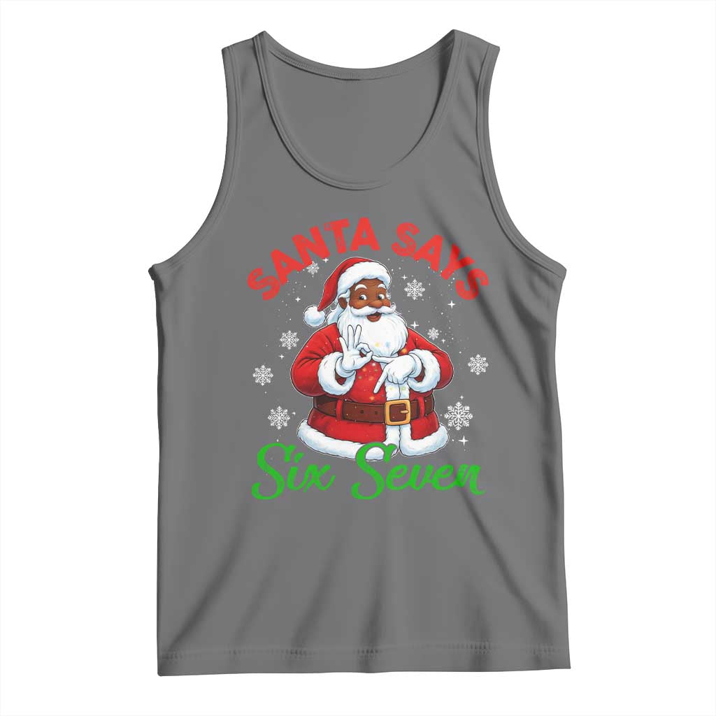 Funny Black Santa Says Six Seven Tank Top Christmas 67 Meme African American Santa Gen Alpha Slang TS11 Black Heather Print Your Wear