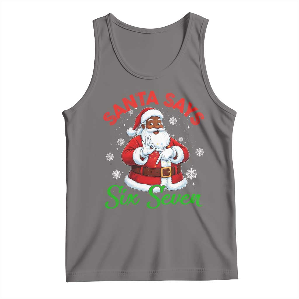 Funny Black Santa Says Six Seven Tank Top Christmas 67 Meme African American Santa Gen Alpha Slang TS11 Deep Heather Print Your Wear