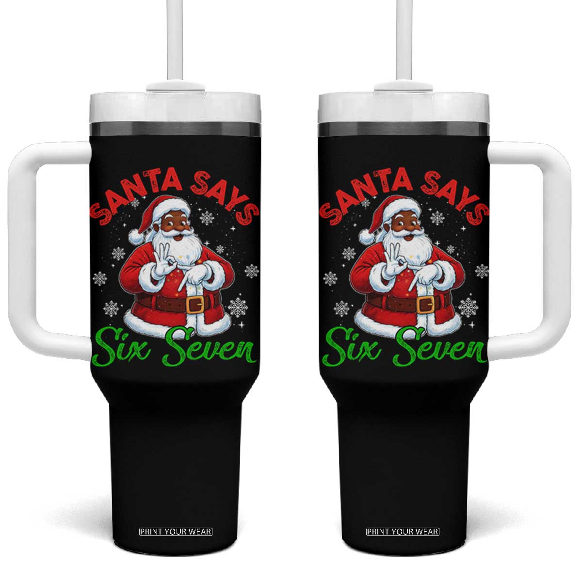 Funny Black Santa Says Six Seven Tumbler With Handle Christmas 67 Meme African American Santa Gen Alpha Slang TS11 One Size: 40 oz Black Print Your Wear
