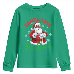 Funny Black Santa Says Six Seven Youth Sweatshirt Christmas 67 Meme African American Santa Gen Alpha Slang TS11 Irish Green Print Your Wear