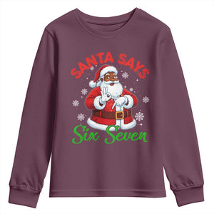 Funny Black Santa Says Six Seven Youth Sweatshirt Christmas 67 Meme African American Santa Gen Alpha Slang TS11 Maroon Print Your Wear