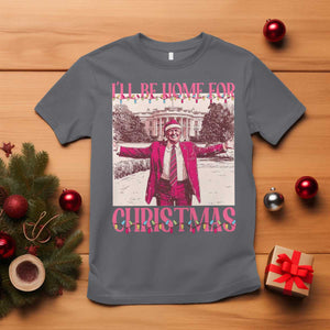 Funny Pink Trump Christmas T Shirt I'll Be Home For Christmas White House TS11 Charcoal Print Your Wear