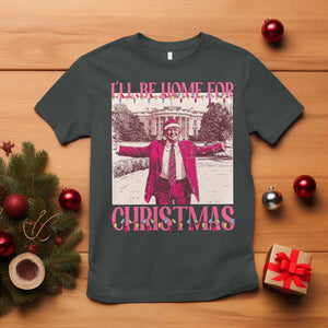 Funny Pink Trump Christmas T Shirt I'll Be Home For Christmas White House TS11 Dark Heather Print Your Wear