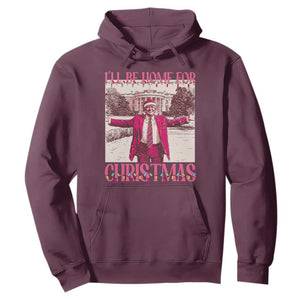 Funny Pink Trump Christmas Hoodie I'll Be Home For Christmas White House TS11 Maroon Print Your Wear