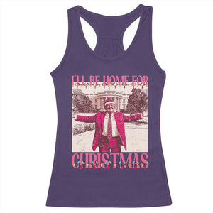Funny Pink Trump Christmas Racerback Tank Top I'll Be Home For Christmas White House TS11 Purple Print Your Wear