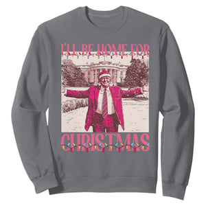 Funny Pink Trump Christmas Sweatshirt I'll Be Home For Christmas White House TS11 Charcoal Print Your Wear