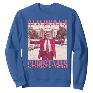 Funny Pink Trump Christmas Sweatshirt I'll Be Home For Christmas White House TS11 Royal Blue Print Your Wear