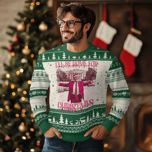 Funny Pink Trump Xmas Ugly Christmas Sweater I'll Be Home For Christmas White House TS11 Green Print Your Wear
