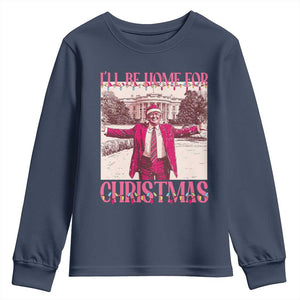 Funny Pink Trump Christmas Youth Sweatshirt I'll Be Home For Christmas White House TS11 Navy Print Your Wear
