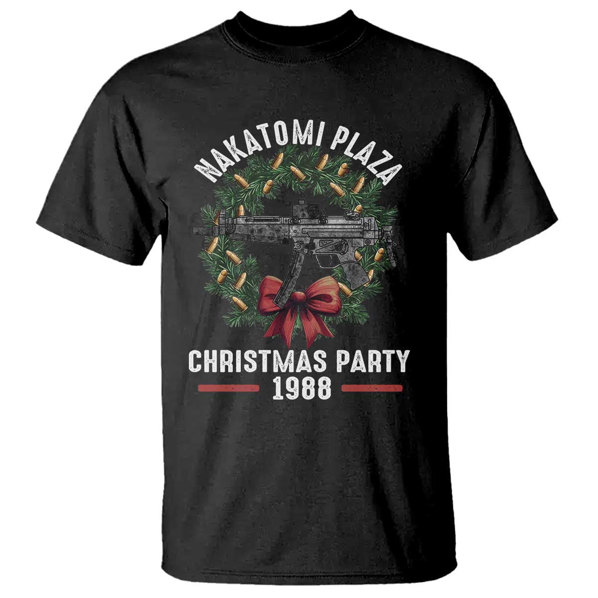 Funny Nakatomi Plaza T Shirt Christmas Party 1988 Xmas Bullet Gun Wreath TS11 Black Print Your Wear