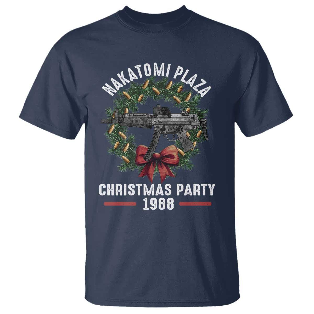 Funny Nakatomi Plaza T Shirt Christmas Party 1988 Xmas Bullet Gun Wreath TS11 Navy Print Your Wear