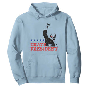 That's My President Trump 2024 Hoodie President 45 And 47 US Election TS11 Light Blue Print Your Wear