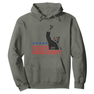 That's My President Trump 2024 Hoodie President 45 And 47 US Election TS11 Military Green Print Your Wear