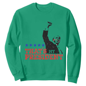 That's My President Trump 2024 Sweatshirt President 45 And 47 US Election TS11 Irish Green Print Your Wear