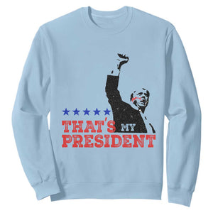 That's My President Trump 2024 Sweatshirt President 45 And 47 US Election TS11 Light Blue Print Your Wear