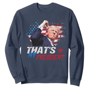 That's My President Trump 2024 Sweatshirt Vintage American Flag TS11 Navy Print Your Wear