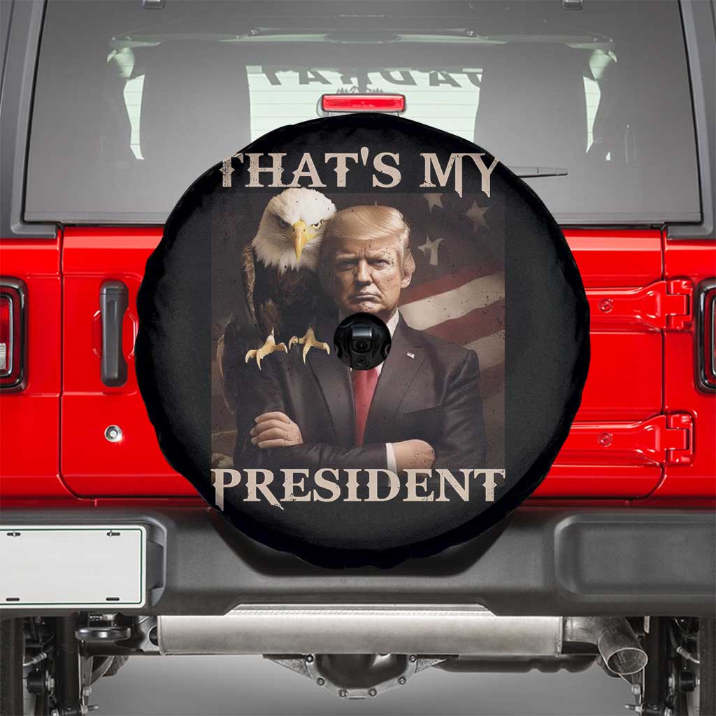 That's My President Trump 2024 Spare Tire Cover President 45 And 47 US Election Eagle TS11 Black Print Your Wear