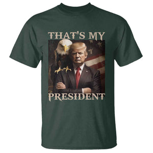 That's My President Trump 2024 T Shirt President 45 And 47 US Election Eagle TS11 Dark Forest Green Print Your Wear