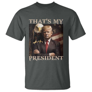 That's My President Trump 2024 T Shirt President 45 And 47 US Election Eagle TS11 Dark Heather Print Your Wear