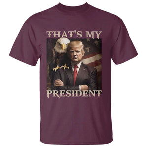 That's My President Trump 2024 T Shirt President 45 And 47 US Election Eagle TS11 Maroon Print Your Wear