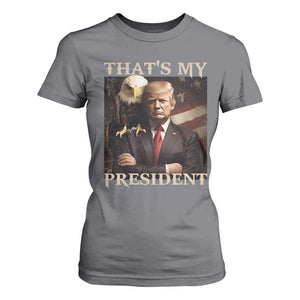 That's My President Trump 2024 T Shirt For Women President 45 And 47 US Election Eagle TS11 Charcoal Print Your Wear