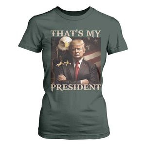 That's My President Trump 2024 T Shirt For Women President 45 And 47 US Election Eagle TS11 Dark Forest Green Print Your Wear