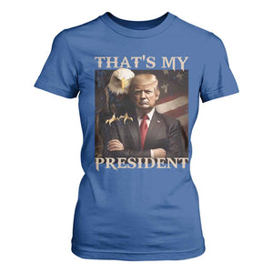 That's My President Trump 2024 T Shirt For Women President 45 And 47 US Election Eagle TS11 Royal Blue Print Your Wear