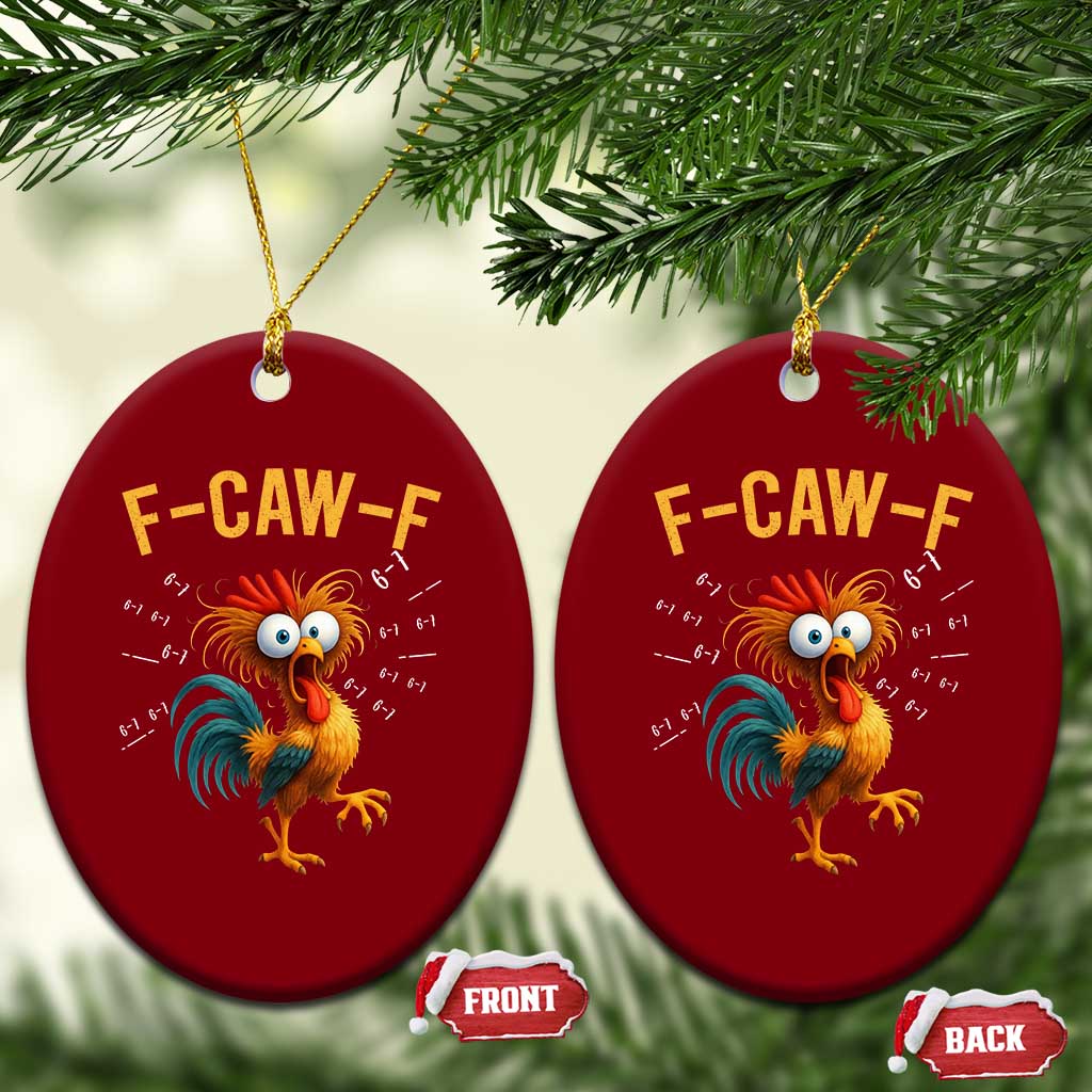 Funny F Caw F 67 Meme Ceramic Ornament Cartoon Rooster Chicken Poultry Humor TS11 Print Your Wear
