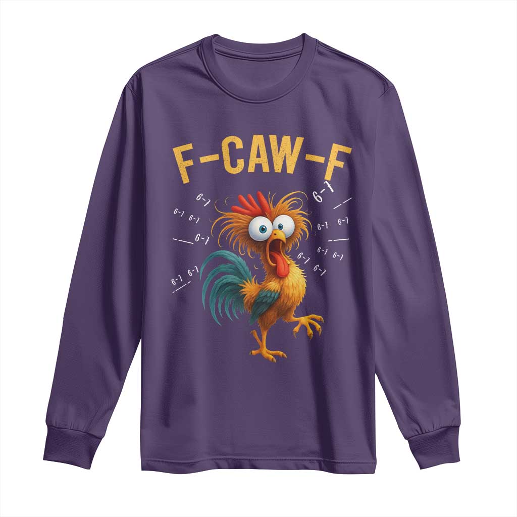 Funny F Caw F 67 Meme Long Sleeve Shirt Cartoon Rooster Chicken Poultry Humor TS11 Purple Print Your Wear