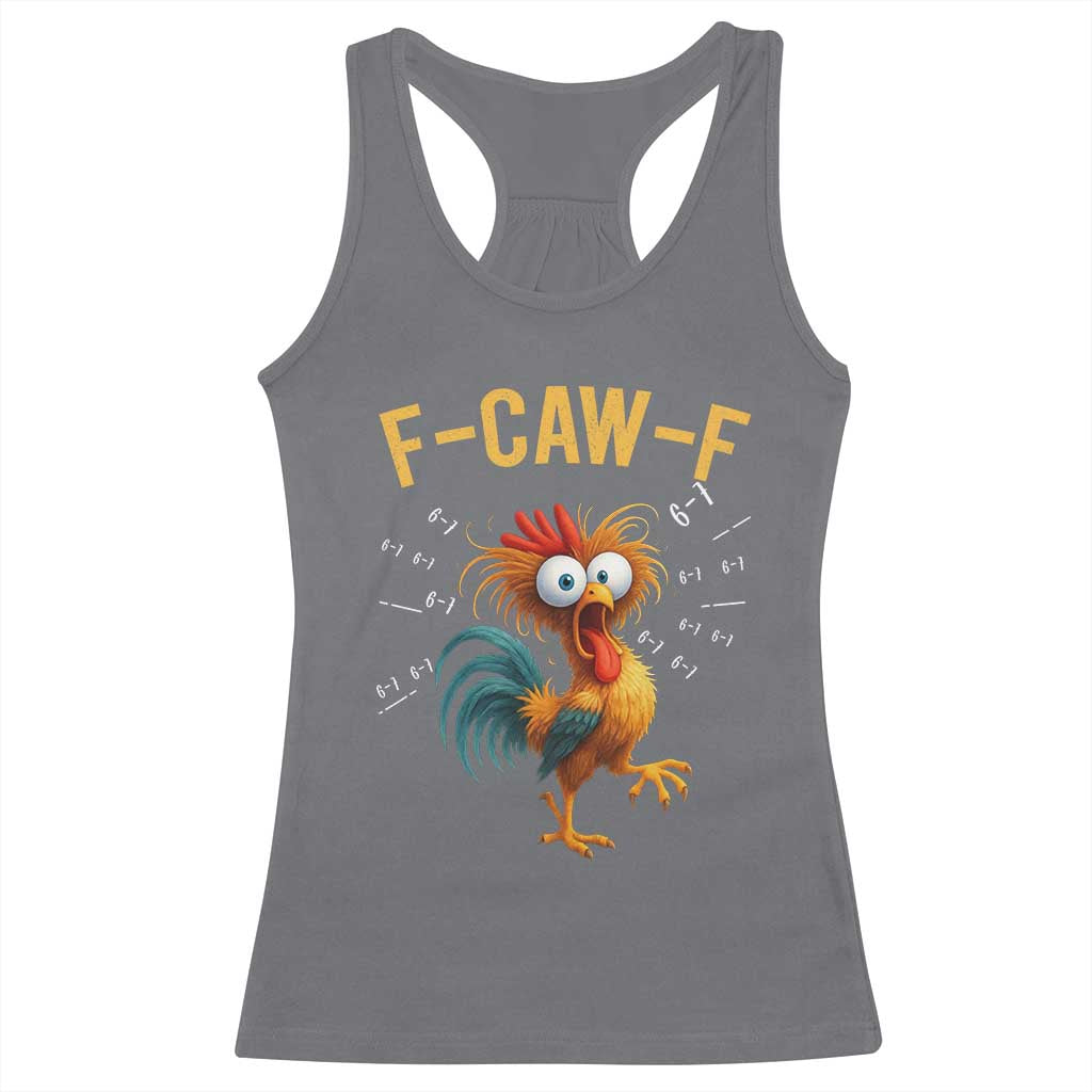 Funny F Caw F 67 Meme Racerback Tank Top Cartoon Rooster Chicken Poultry Humor TS11 Charcoal Print Your Wear