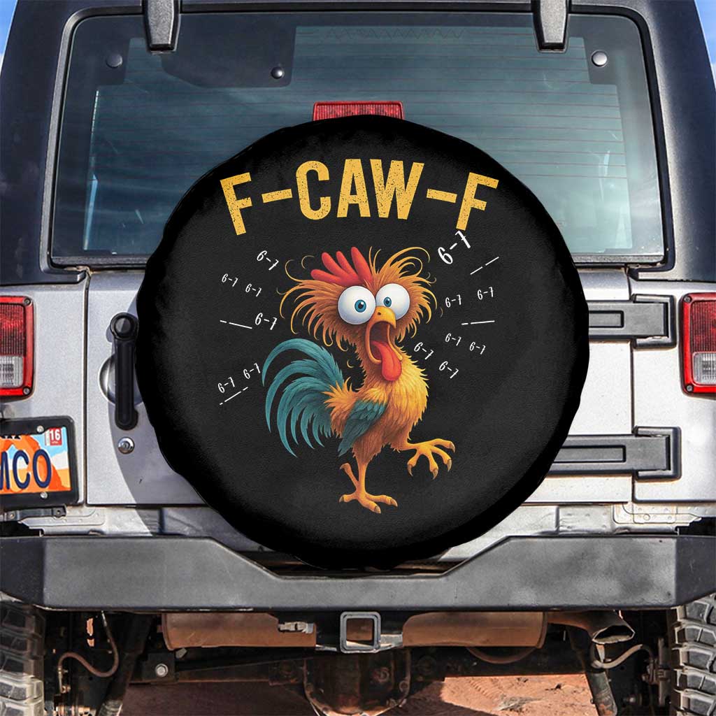 Funny F Caw F 67 Meme Spare Tire Cover Cartoon Rooster Chicken Poultry Humor TS11 No hole Black Print Your Wear