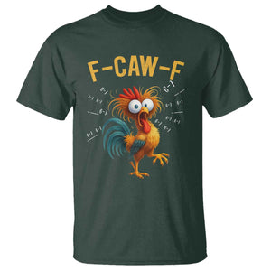 Funny F Caw F 67 Meme T Shirt Cartoon Rooster Chicken Poultry Humor TS11 Dark Forest Green Print Your Wear