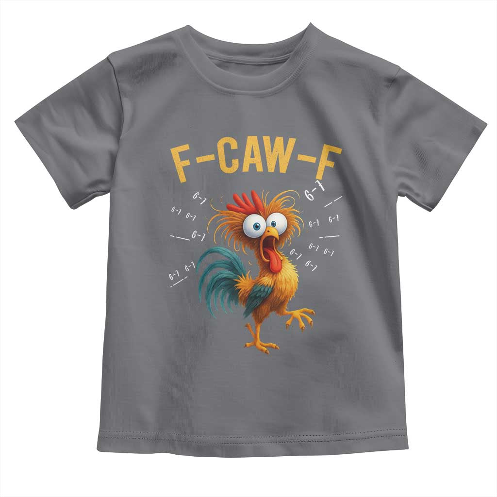 Funny F Caw F 67 Meme Toddler T Shirt Cartoon Rooster Chicken Poultry Humor TS11 Charcoal Print Your Wear
