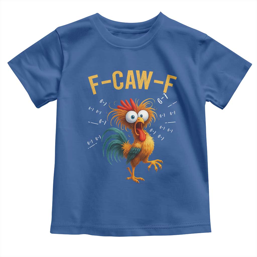 Funny F Caw F 67 Meme Toddler T Shirt Cartoon Rooster Chicken Poultry Humor TS11 Royal Blue Print Your Wear