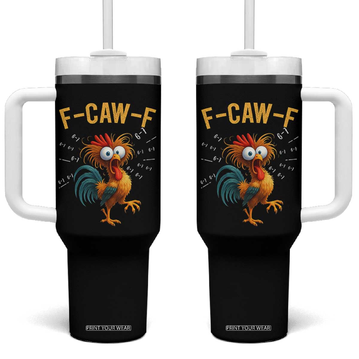 Funny F Caw F 67 Meme Tumbler With Handle Cartoon Rooster Chicken Poultry Humor TS11 One Size: 40 oz Black Print Your Wear