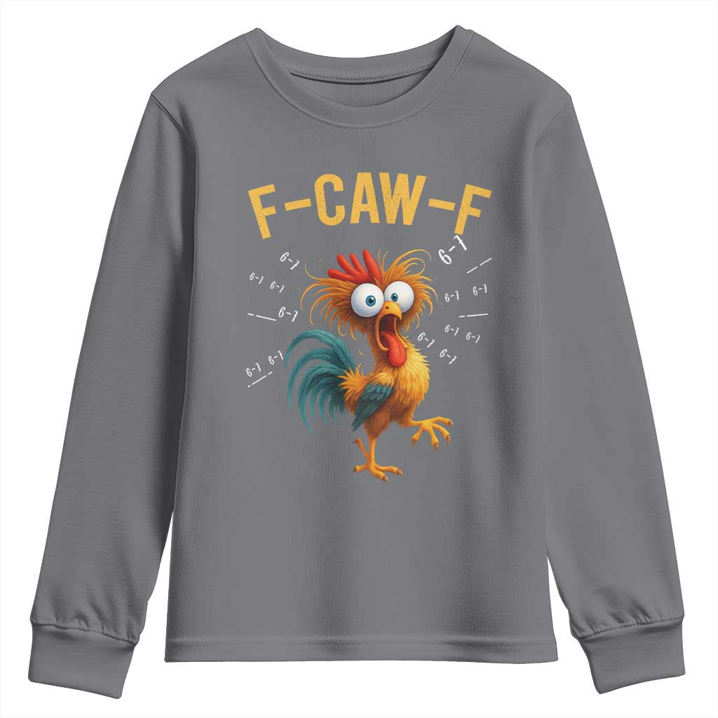 Funny F Caw F 67 Meme Youth Sweatshirt Cartoon Rooster Chicken Poultry Humor TS11 Charcoal Print Your Wear