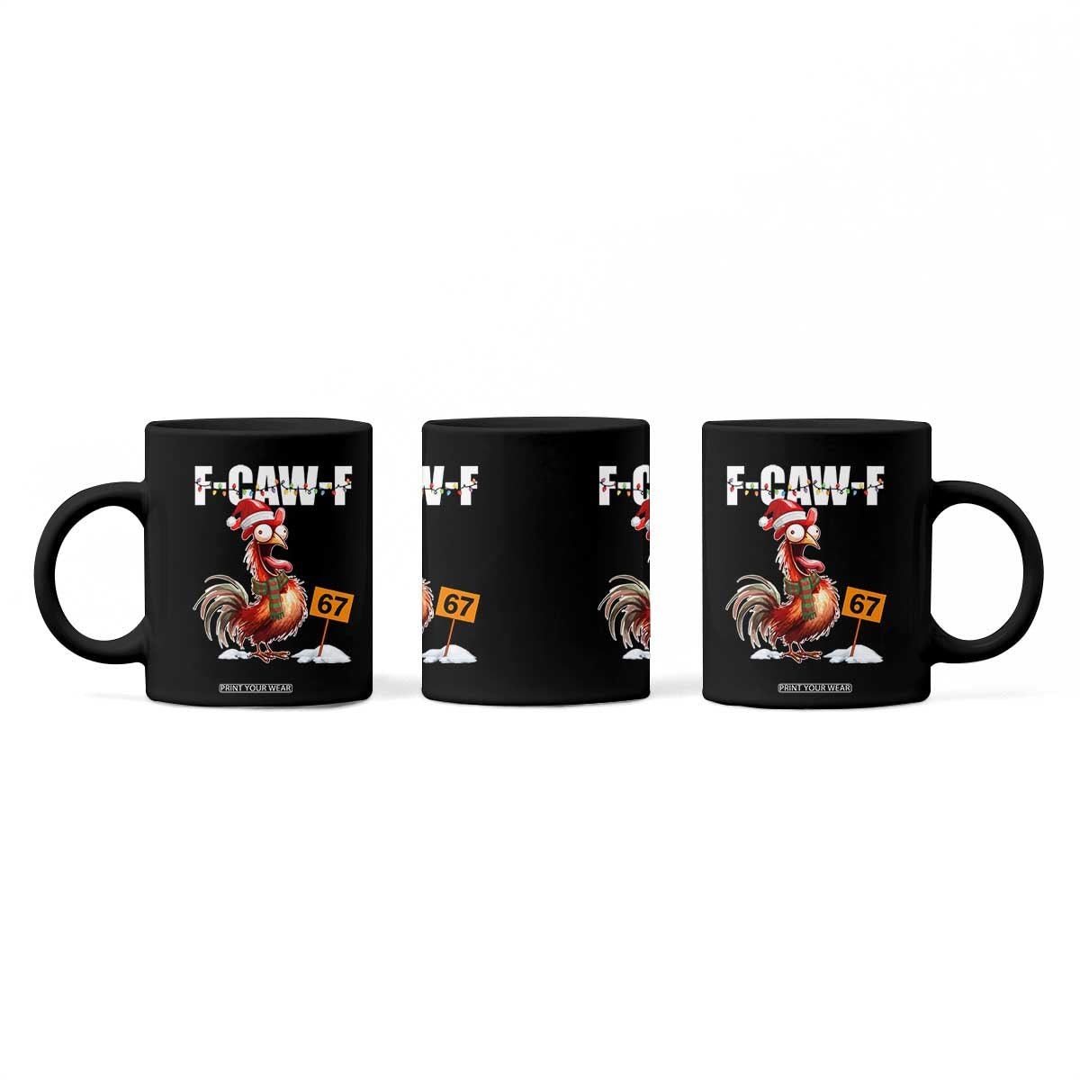 Funny F Caw F 67 Meme Christmas Coffee Mug Xmas Cartoon Rooster Chicken Poultry Humor TS11 Print Your Wear