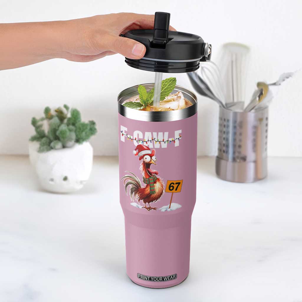 Funny F Caw F 67 Meme Christmas Flip Straw Tumbler Xmas Cartoon Rooster Chicken Poultry Humor TS11 One Size: 30 oz Light Pink Print Your Wear