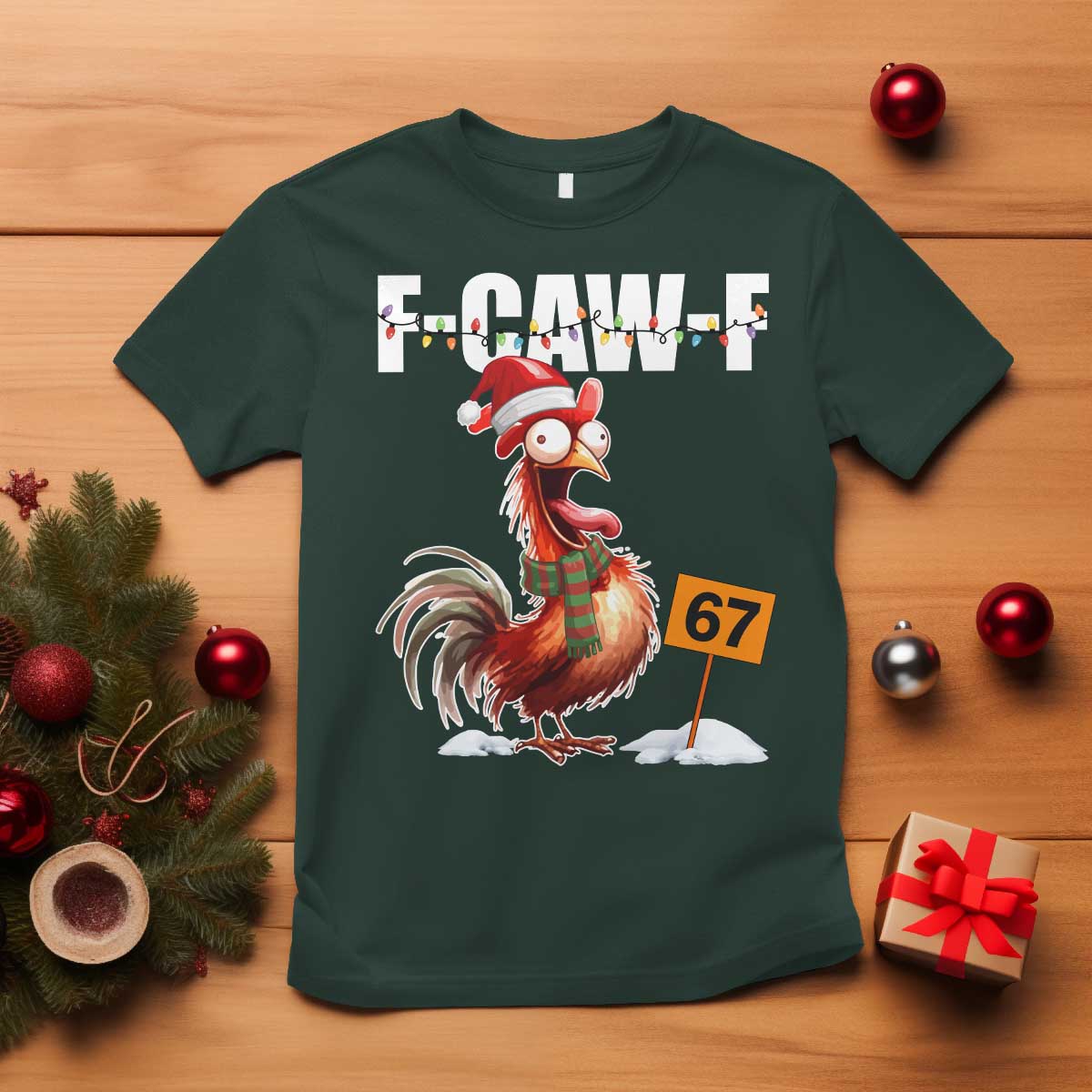 Funny F Caw F 67 Meme Christmas T Shirt Xmas Cartoon Rooster Chicken Poultry Humor TS11 Dark Forest Green Print Your Wear
