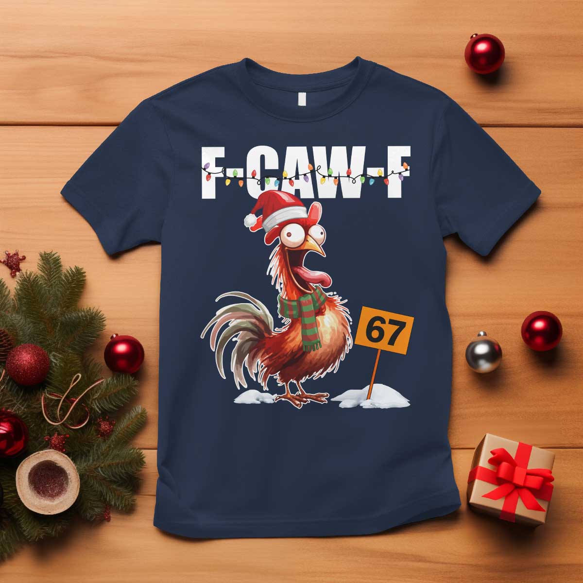 Funny F Caw F 67 Meme Christmas T Shirt Xmas Cartoon Rooster Chicken Poultry Humor TS11 Navy Print Your Wear