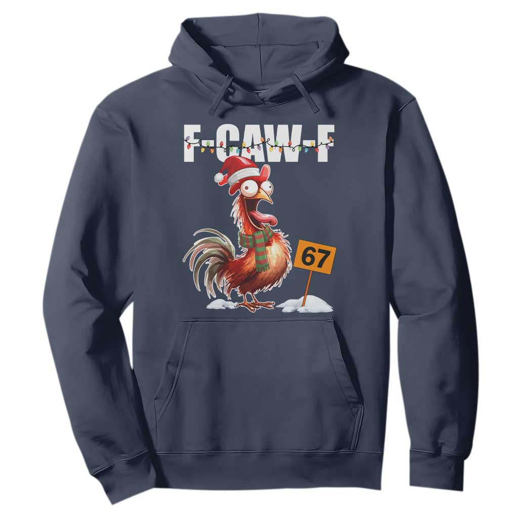 Funny F Caw F 67 Meme Christmas Hoodie Xmas Cartoon Rooster Chicken Poultry Humor TS11 Navy Print Your Wear