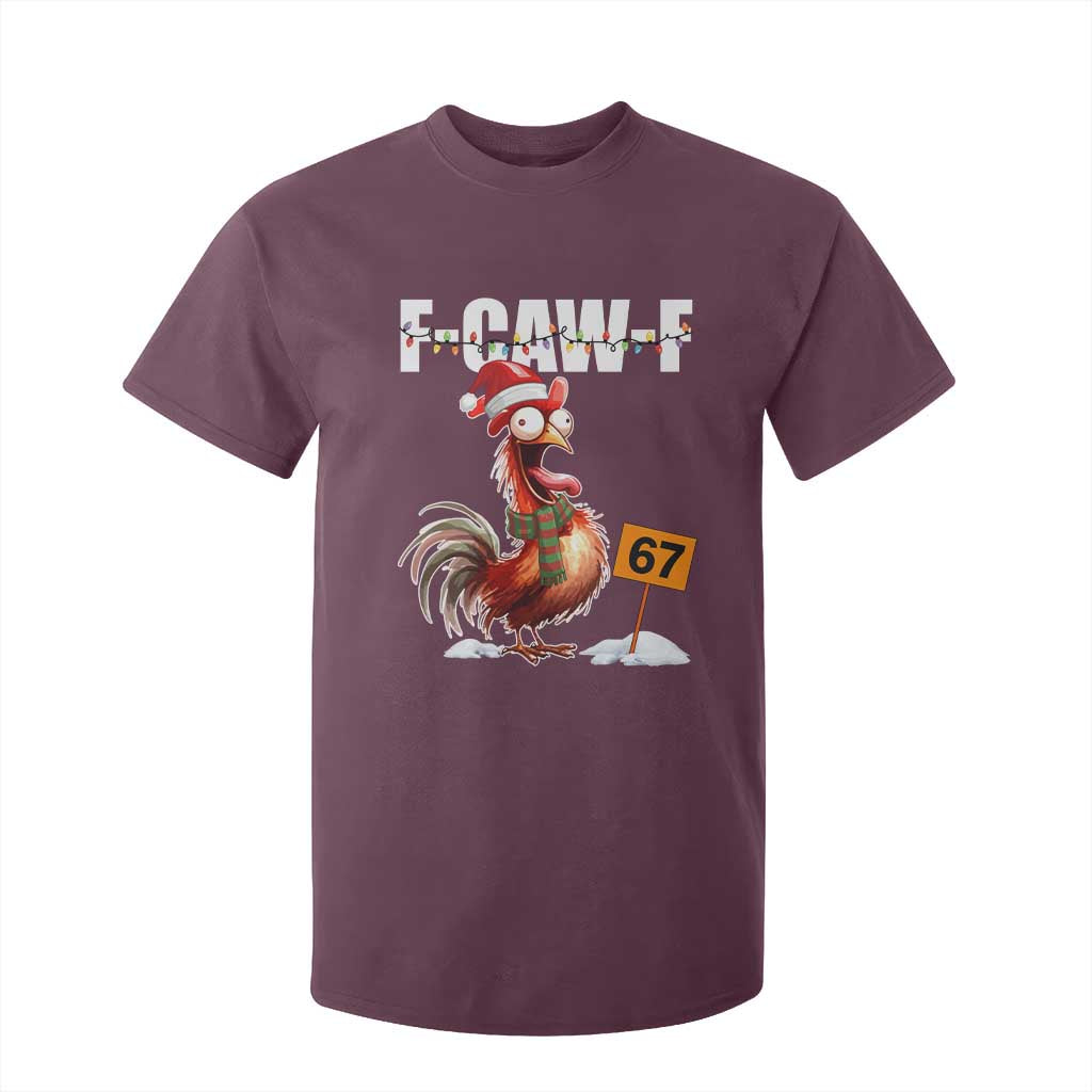 Funny F Caw F 67 Meme Christmas T Shirt For Kid Xmas Cartoon Rooster Chicken Poultry Humor TS11 Maroon Print Your Wear