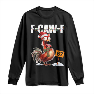 Funny F Caw F 67 Meme Christmas Long Sleeve Shirt Xmas Cartoon Rooster Chicken Poultry Humor TS11 Black Print Your Wear