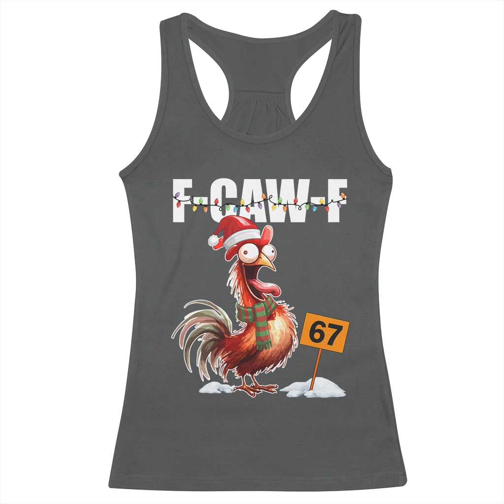 Funny F Caw F 67 Meme Christmas Racerback Tank Top Xmas Cartoon Rooster Chicken Poultry Humor TS11 Dark Heather Print Your Wear